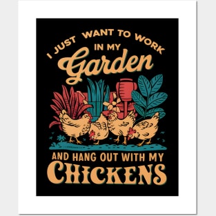I Just Want to Work In My Garden And Hangout With My Chickens | Gardening Posters and Art